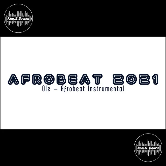 Ole - Afrobeat 2021 Instrumental