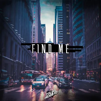 Find ME by Colin Hennerz