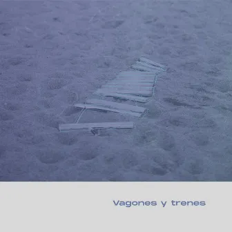 Vagones y Trenes by Maxi Nathan