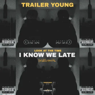 LOOK AT THE TIME by Trailer Young