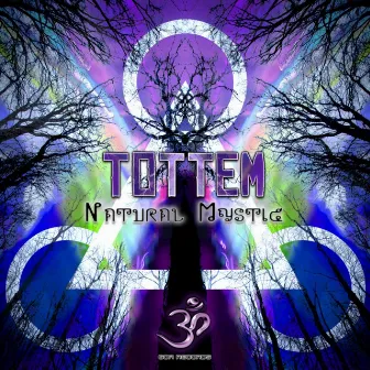 Natural Mystic by Tottem