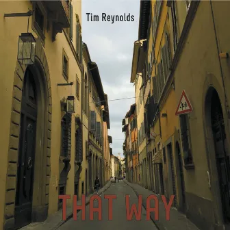 That Way by Tim Reynolds