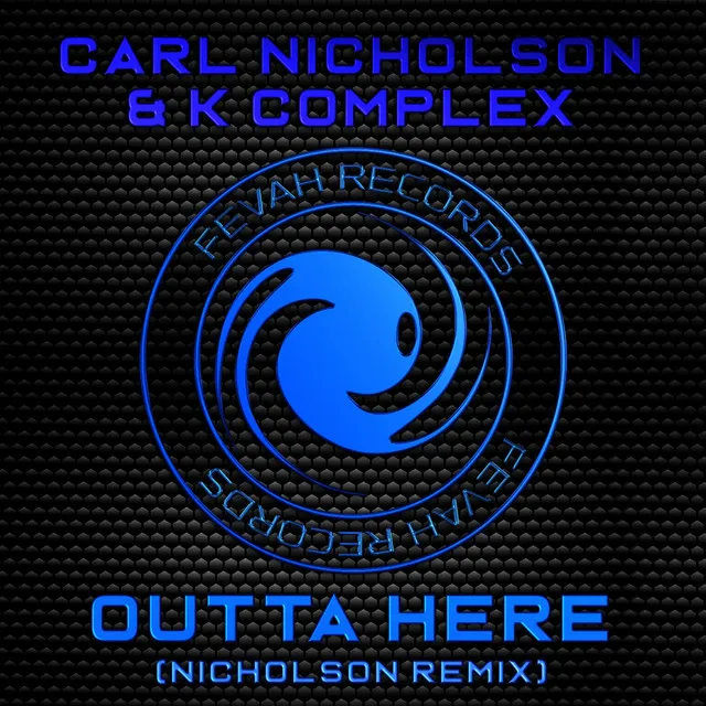 Outta Here (Nicholson Remix)