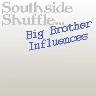 Influences by Big Brother