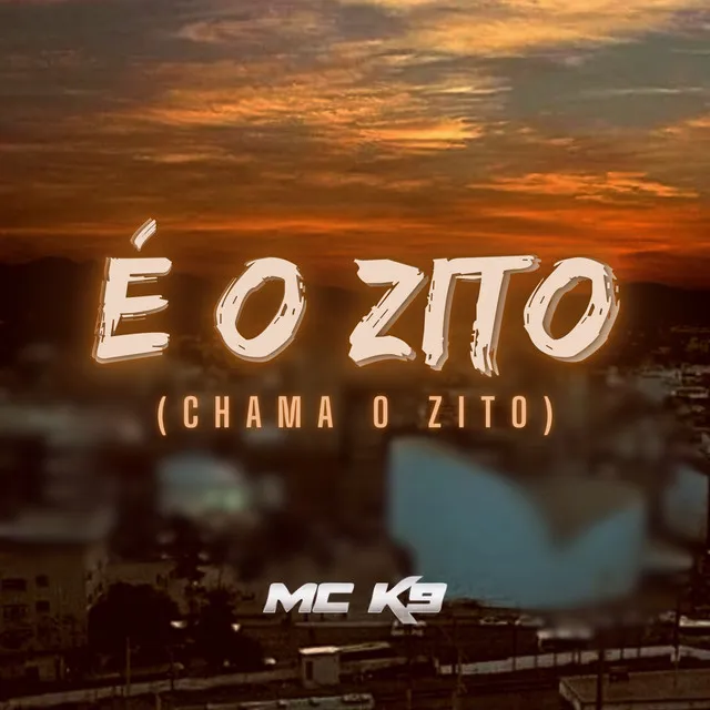 É O ZITO