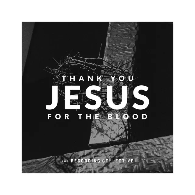 Thank You Jesus for the Blood