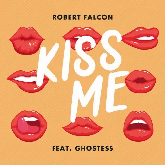 Kiss Me (feat. Ghostess) by Robert Falcon