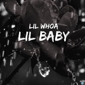 LilBaby by Lil Whoa