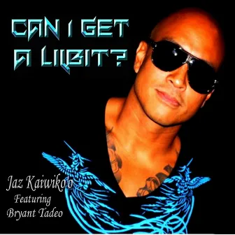 Can I Get a Lilbit (She Got Dat Swagg) [feat. Bryant Tadeo] by Jaz Kaiwiko'o