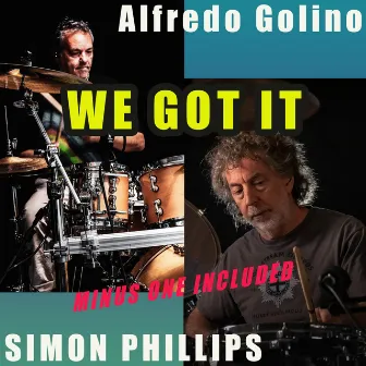 We got it by Simon Phillips