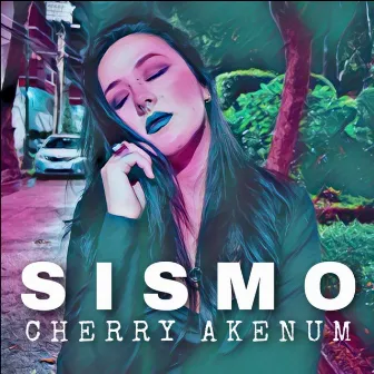 Sismo by Cherry Akenum