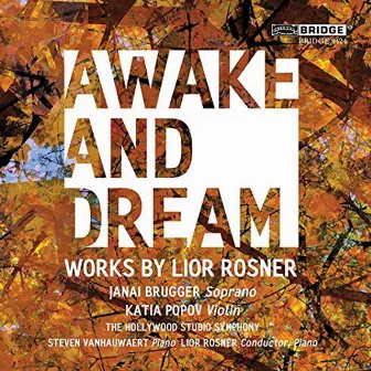 Awake and Dream by Lior Rosner