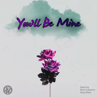 You'll Be Mine by OONDA