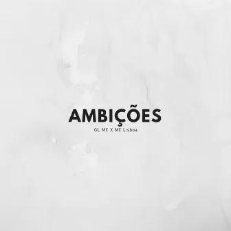 Ambições by Mc Lisboa