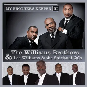 My Brother's Keeper III by Lee Williams & The Spiritual QC's