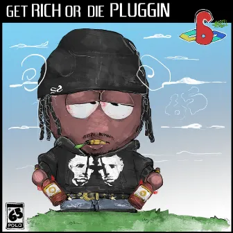 Get Rich or Die Pluggin by Polo65