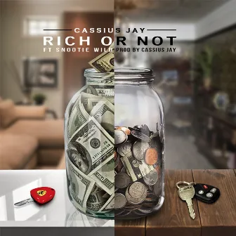 Rich or Not by Cassius Jay