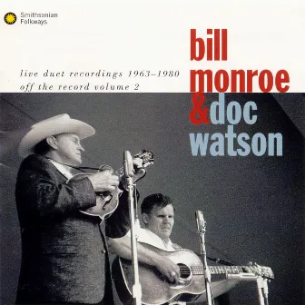 Live Recordings 1963-1980: Off the Record Volume 2 by Bill Monroe and Doc Watson