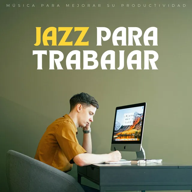 Jazz Para Trabajar: Música Para Mejorar Su Productividad