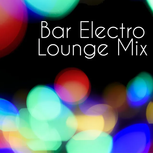 Bar Electro Lounge Mix