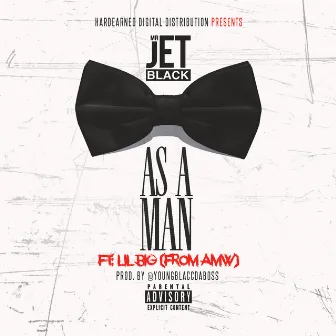 As a Man (feat. Lil Big) by Mr. Jet Black