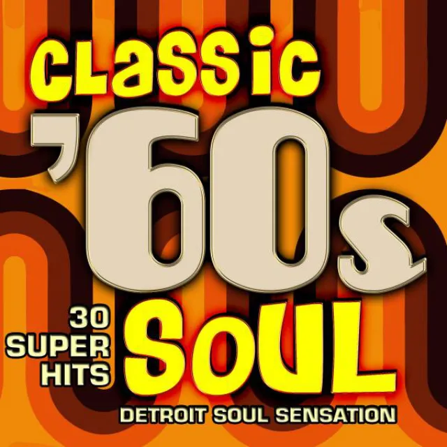 Classic 60s Soul - 30 Super Hits