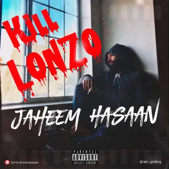 Kill Lonzo by Jaheem Hasaan