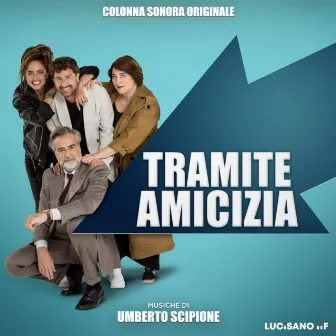 Tramite amicizia (Colonna sonora originale) by Umberto Scipione