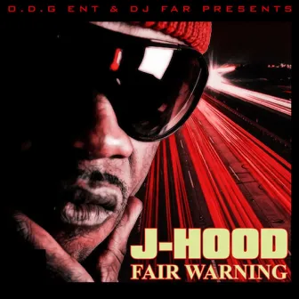 Fair Warning by J-Hood