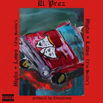 Highs & Lows by El Prez