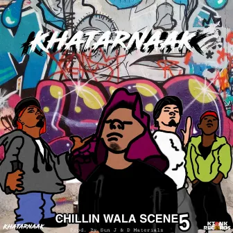 Chillin Wala Scene 5 by Khatarnaak