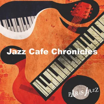 Jazz Cafe Chronicles by Paris Jazz