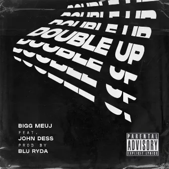 Double Up by Bigg Meuj