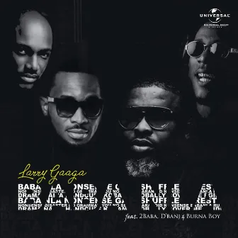 Baba Nla by Larry Gaaga