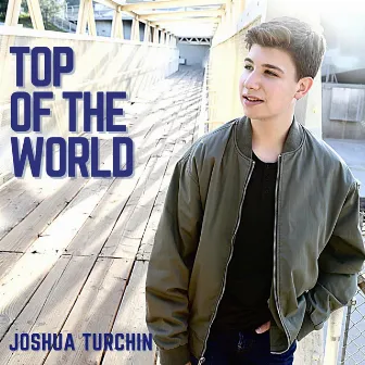 Top of the World by Joshua Turchin