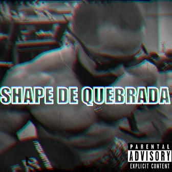 Shape de Quebrada by Unknown Artist