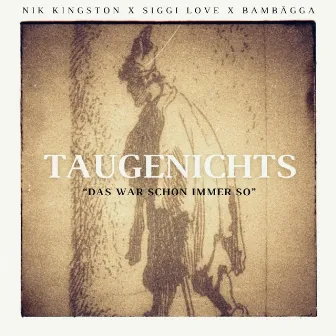 Taugenichts by Nik Kingston