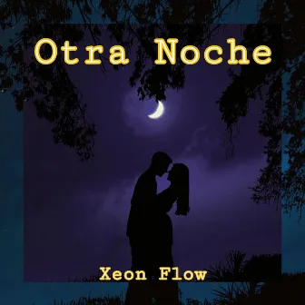 Otra Noche by Xeon Flow