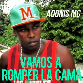 Vamos a romper la cama by Adonis MC