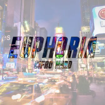 Euphoria by Cifro Hard