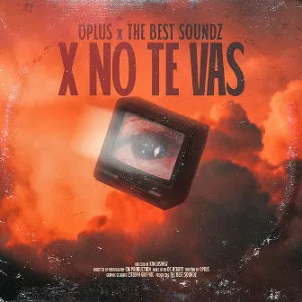 X No Te Vas by The Best Soundz