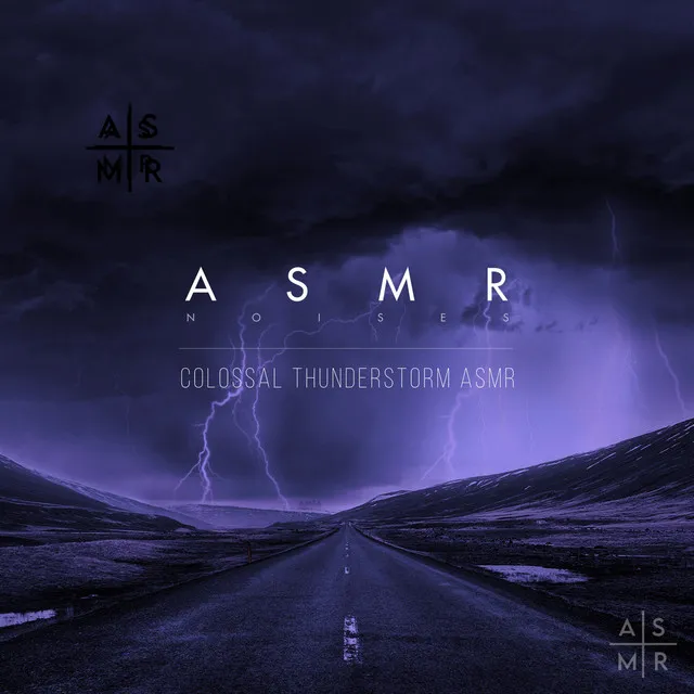 Colossal Thunderstorm ASMR