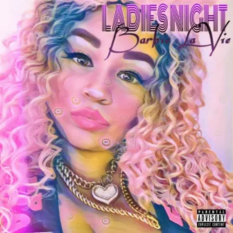 Ladies Night by Barbie la Vie