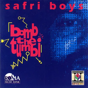 Bomb The Tumbi by The Safri Boys