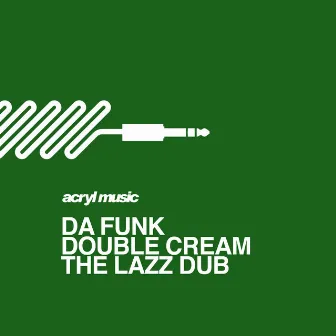 Double Cream (The Lazz Dub) by DJ Lazz