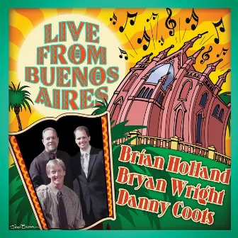 Live from Buenos Aires by Bryan Wright