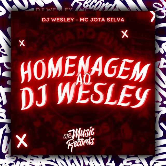 Homenagem Ao Dj Wesley