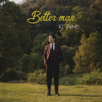 Better Man by KL Pamei