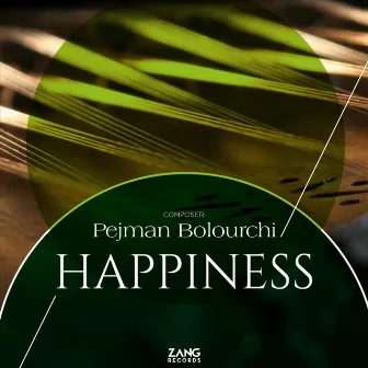 Happiness by Pejman Bolourchi