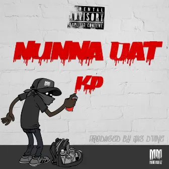 Nunna Dat by Fakefree KP